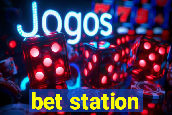 bet station