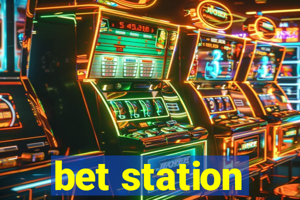 bet station