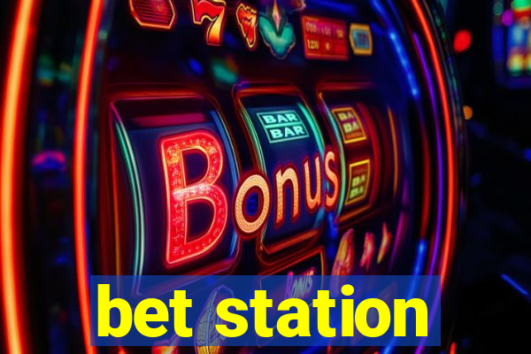 bet station