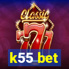 k55 bet