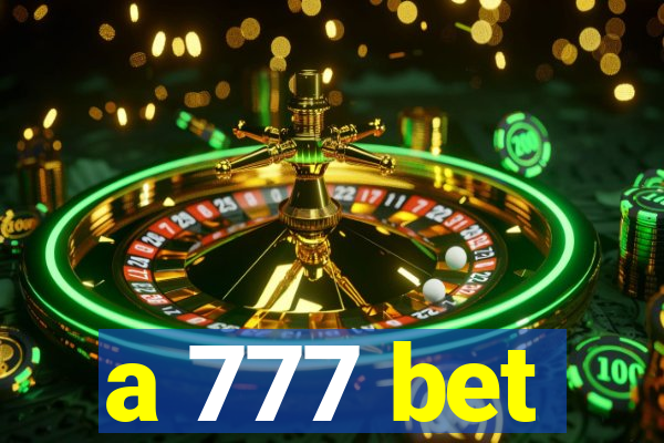 a 777 bet