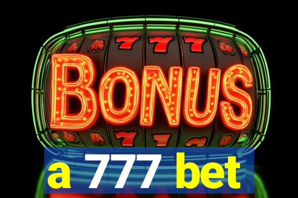 a 777 bet