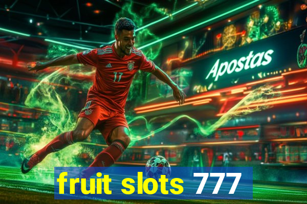 fruit slots 777