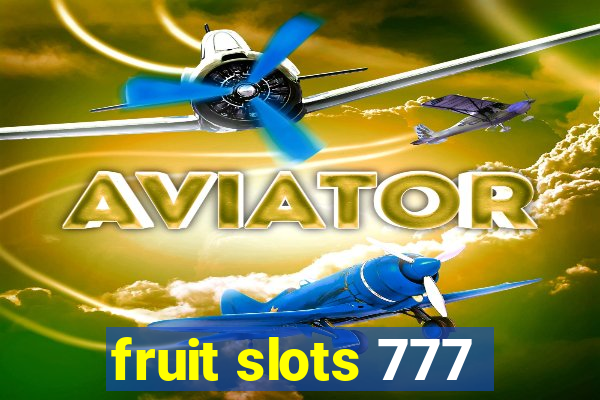 fruit slots 777