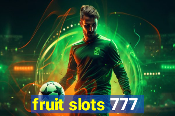 fruit slots 777