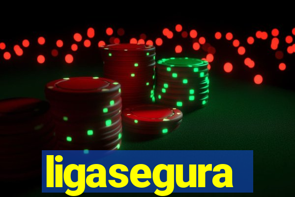 ligasegura