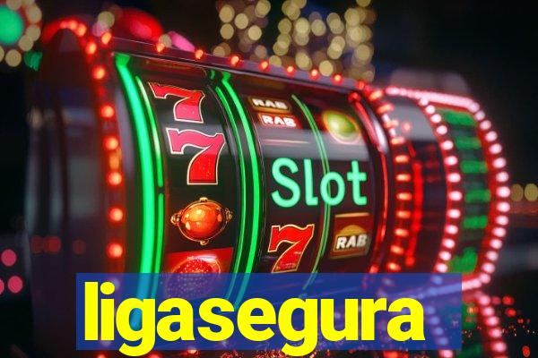 ligasegura