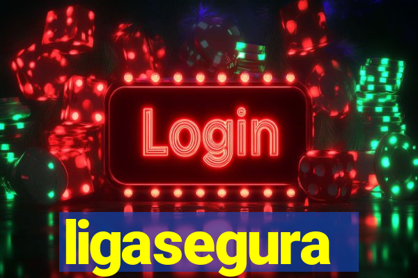 ligasegura