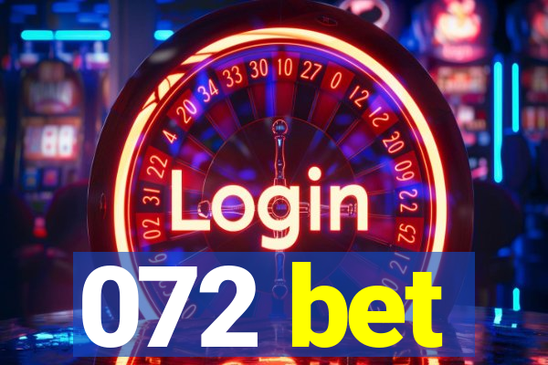 072 bet