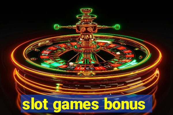 slot games bonus