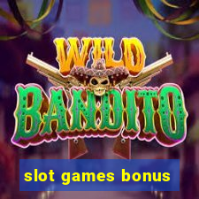 slot games bonus