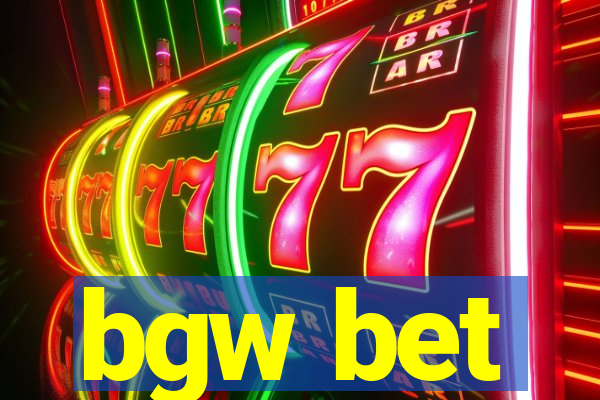 bgw bet