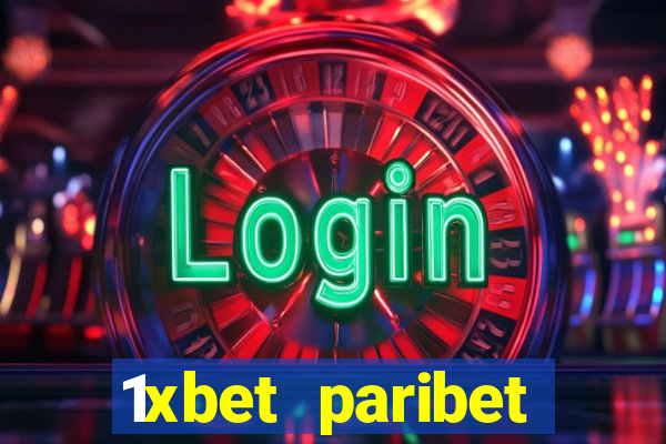 1xbet paribet 1хбет 1 xbet