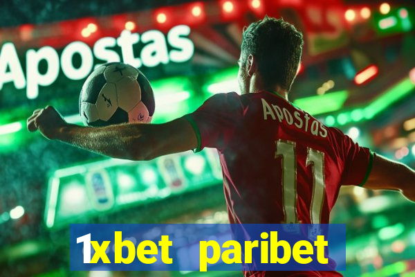 1xbet paribet 1хбет 1 xbet