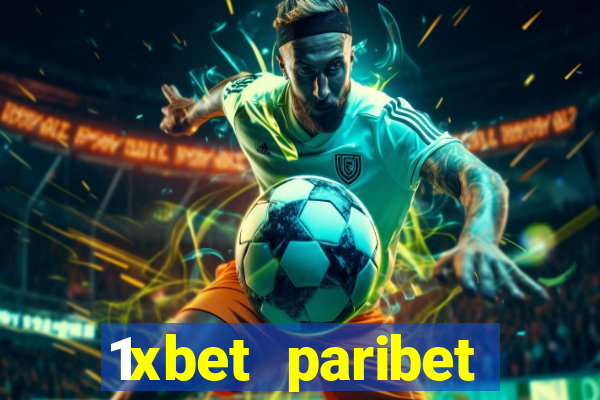 1xbet paribet 1хбет 1 xbet