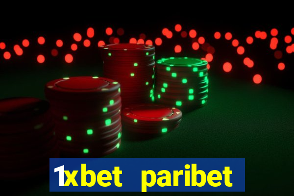 1xbet paribet 1хбет 1 xbet