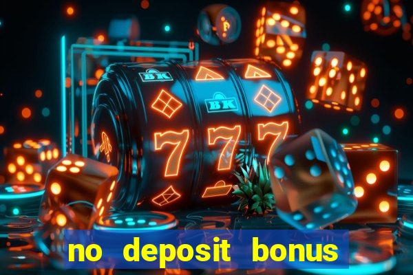 no deposit bonus casinos online