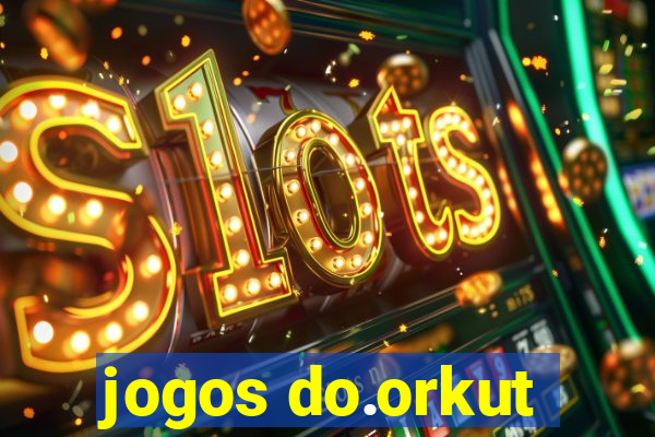 jogos do.orkut