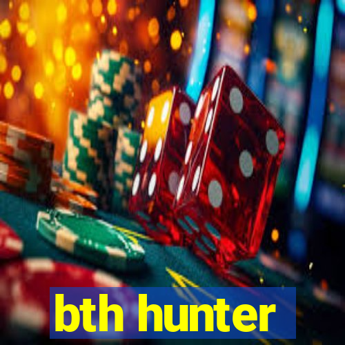 bth hunter