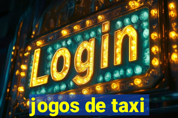 jogos de taxi