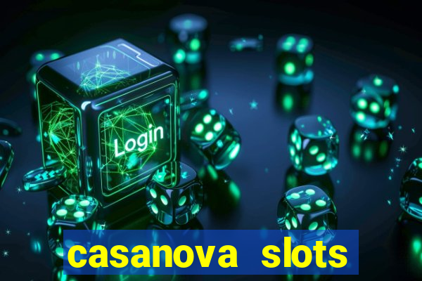 casanova slots lounge club