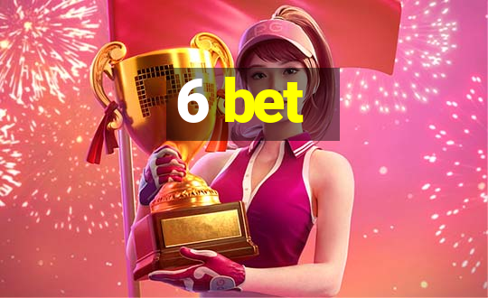 6 bet