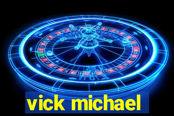 vick michael