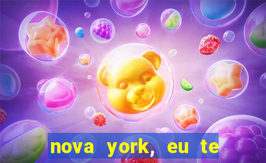 nova york, eu te amo filme completo dublado