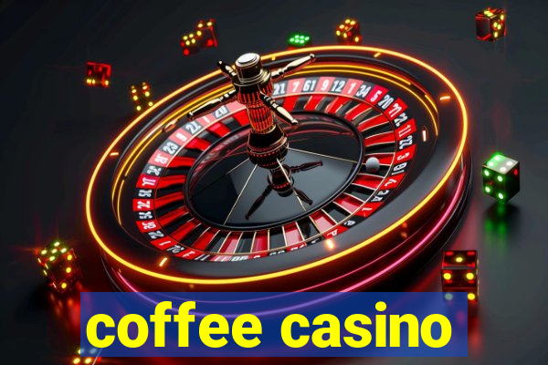 coffee casino