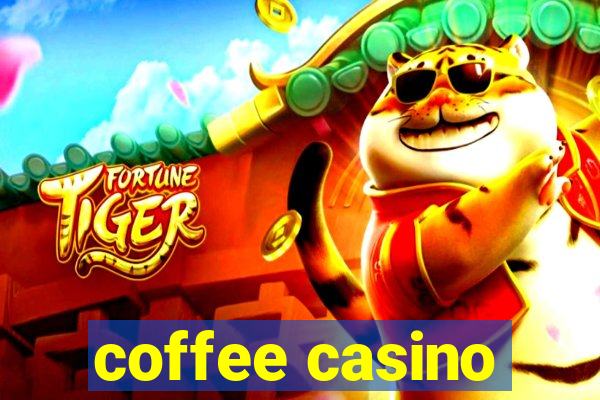 coffee casino