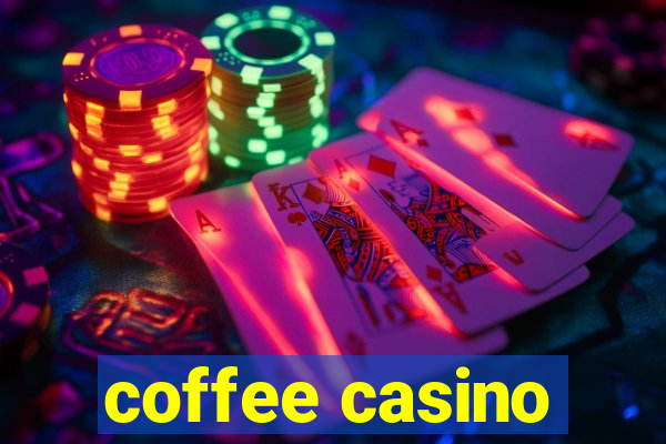 coffee casino