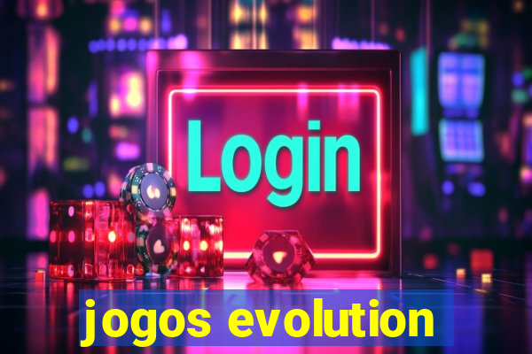 jogos evolution