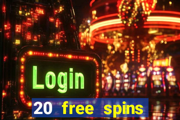 20 free spins casino room