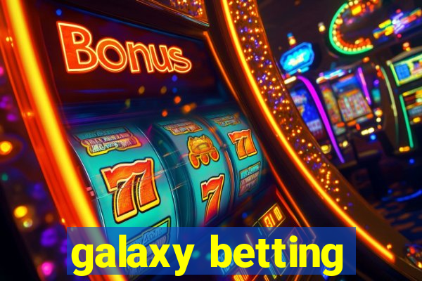 galaxy betting