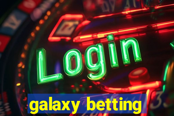 galaxy betting