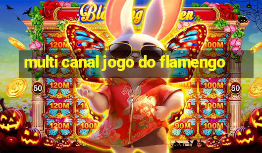 multi canal jogo do flamengo