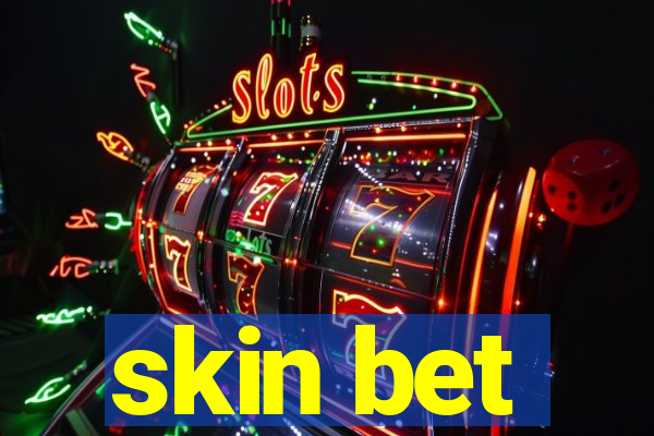 skin bet