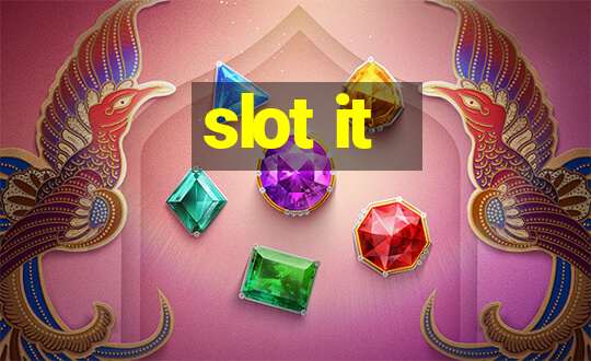 slot it