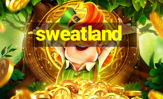 sweatland