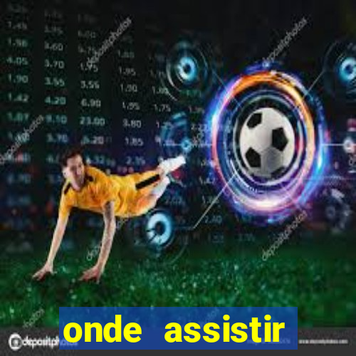 onde assistir fran?a e espanha