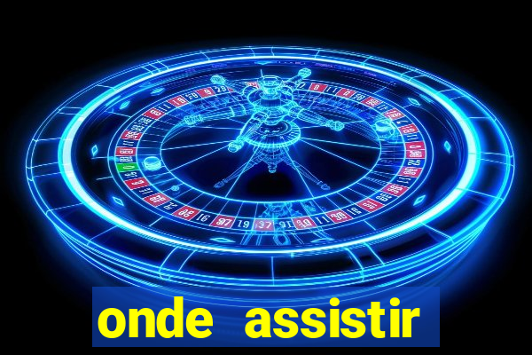 onde assistir fran?a e espanha