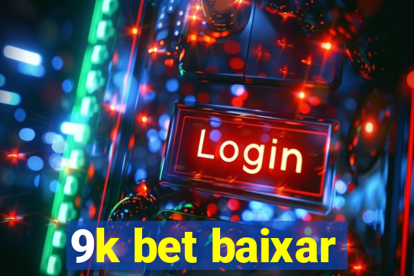 9k bet baixar