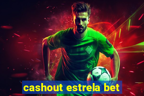 cashout estrela bet