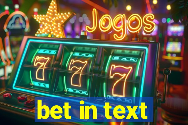 bet in text