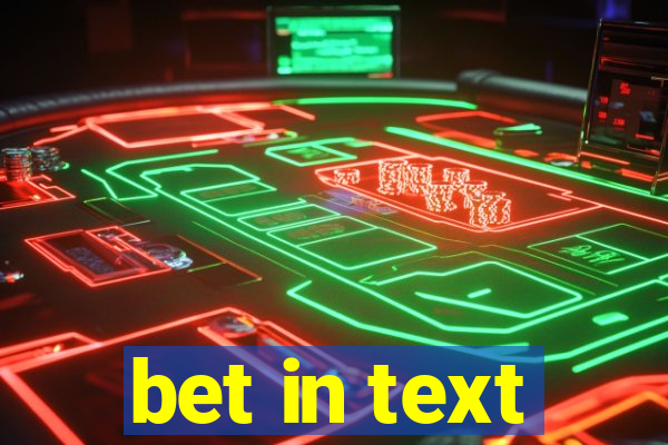 bet in text