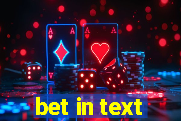 bet in text