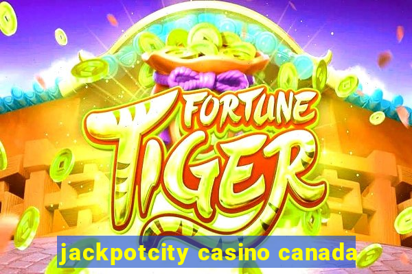 jackpotcity casino canada