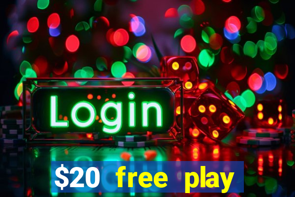 $20 free play chicken ranch casino