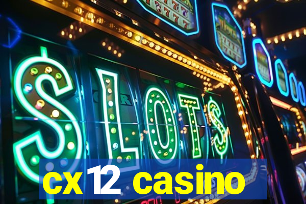 cx12 casino