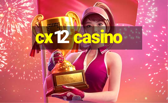 cx12 casino